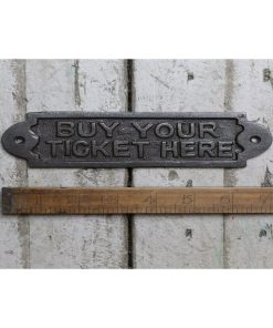 PLAQUE BUY YOUR TICKETS HERE CAST ANT IRON 40MM X 180MM