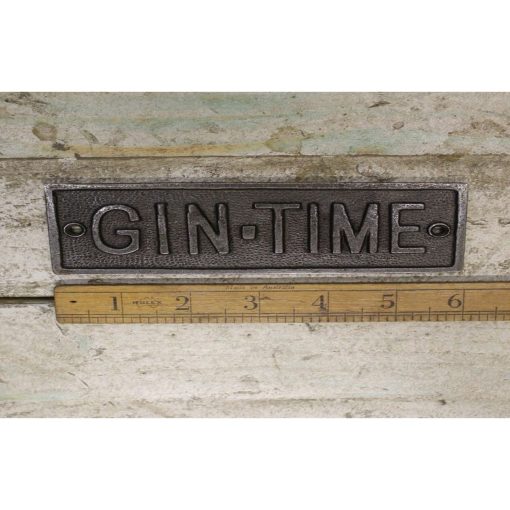 PLAQUE GIN TIME CAST ANTIQUE IRON 45 X 152MM