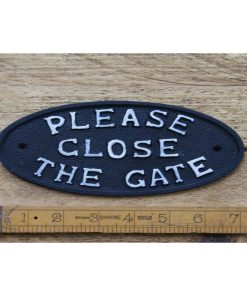 PLAQUE PLEASE CLOSE THE GATE NO CHAIN BLACK & WHITE180MM