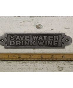 PLAQUE SAVE WATER DRINK WINE ANT IRON 180MM